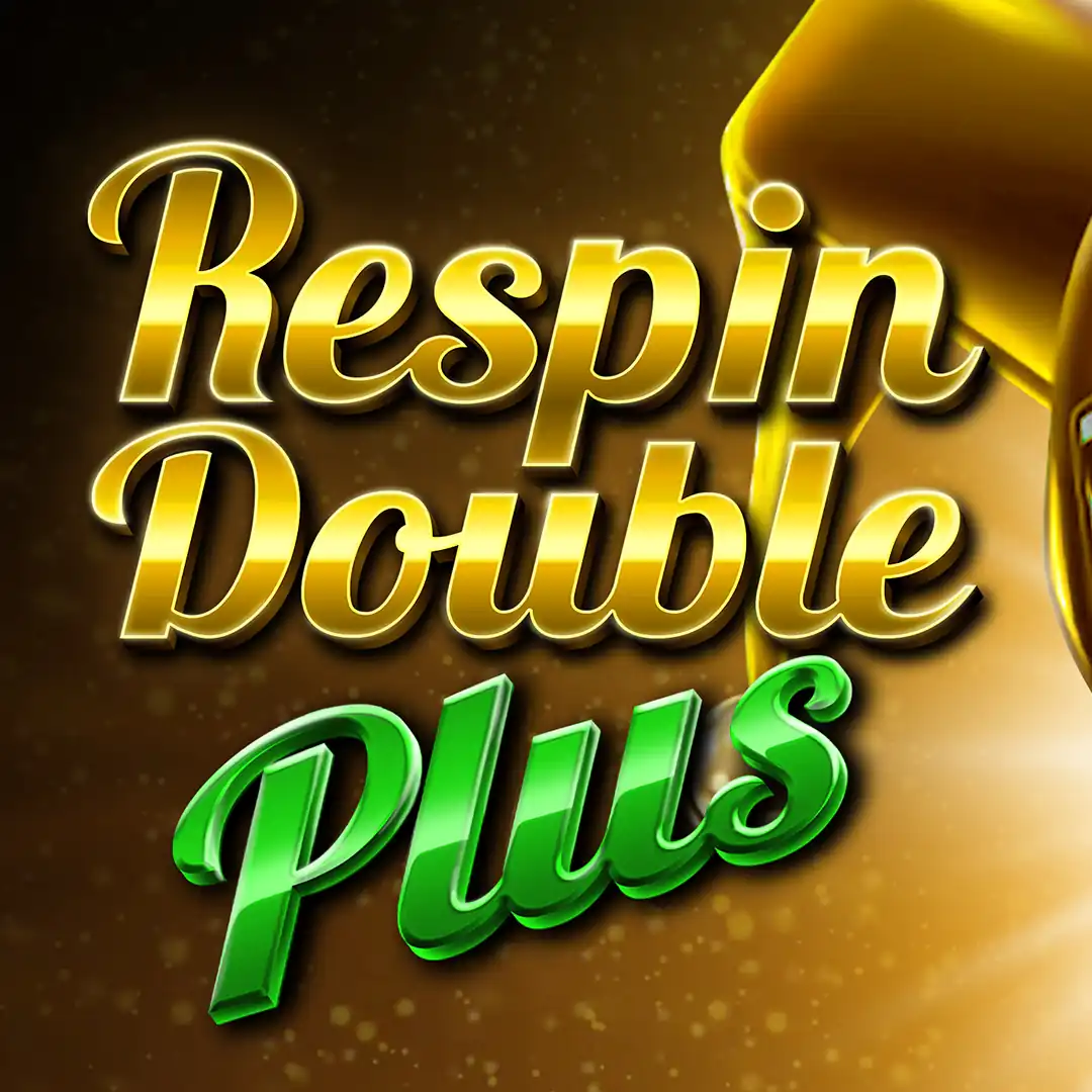 Respin Double Plus