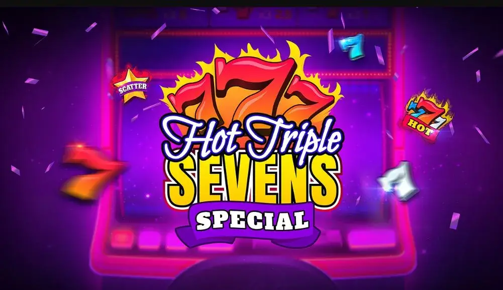 Hot Triple Sevens Special