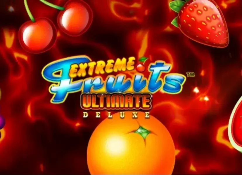 Extreme Fruits Ultimate Deluxe