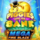 Mega Fire Blaze: Piggies and the Bank